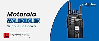 Motorola walkie talkie supplier in dhaka | Authorized Supplier